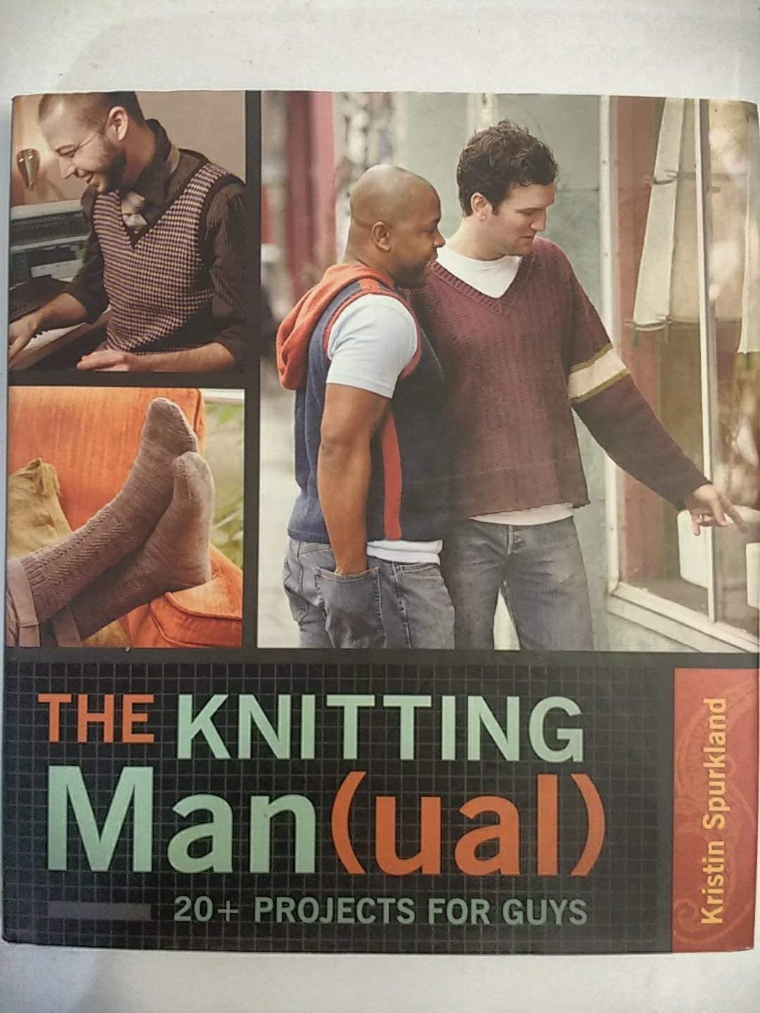 The Knitting Man(ual) 20+ Projects for Guys