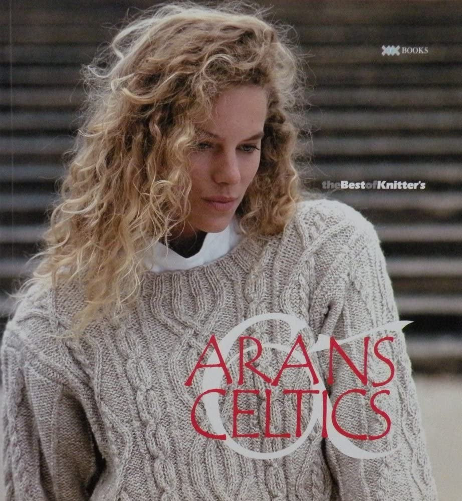Arans & Celtics: the best of Knitter's