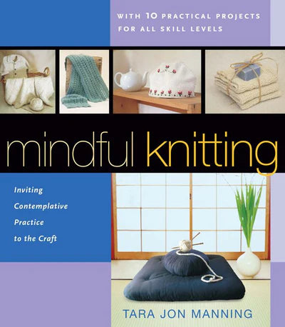 Mindful Knitting:  Inviting Contemplative Practice to the Craft