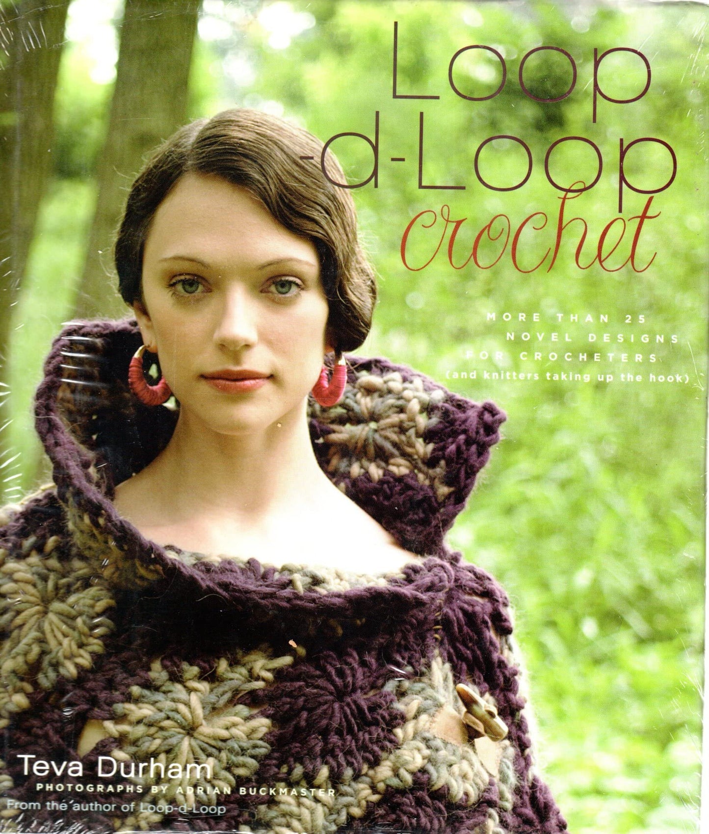 Loop-d-Loop Crochet More Than 25 Novel Designs for Crocheters (and Kntters Taking Up the Hook)