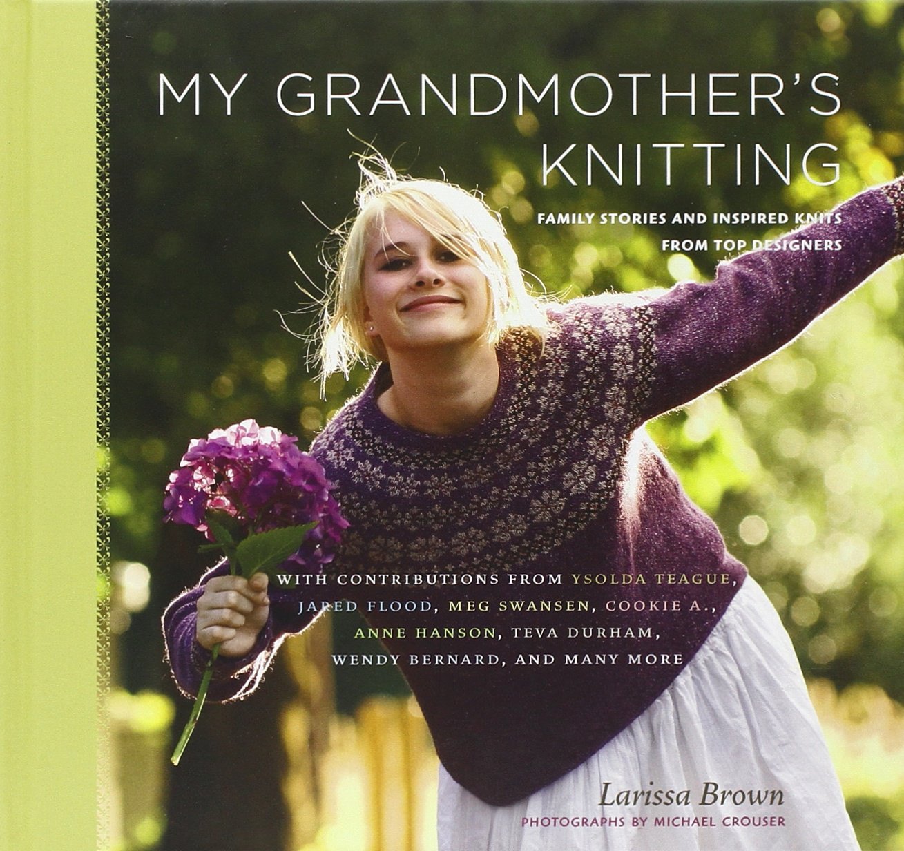 My Grandmother's Knitting Family Stories and Inspired Knits from Top Designers