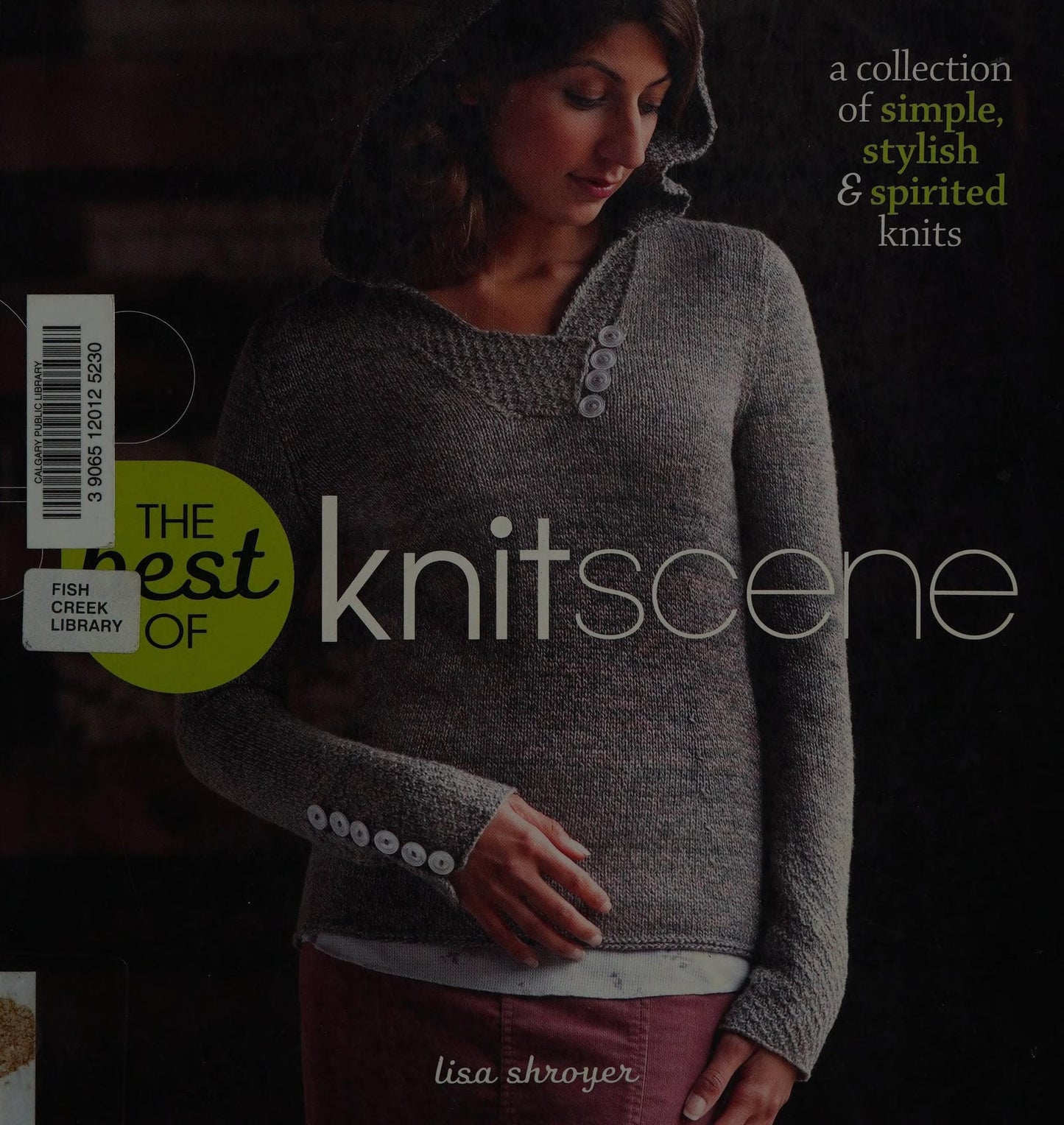 The Best of Knitscene A Collection of Simple, Stylish, and Spirited