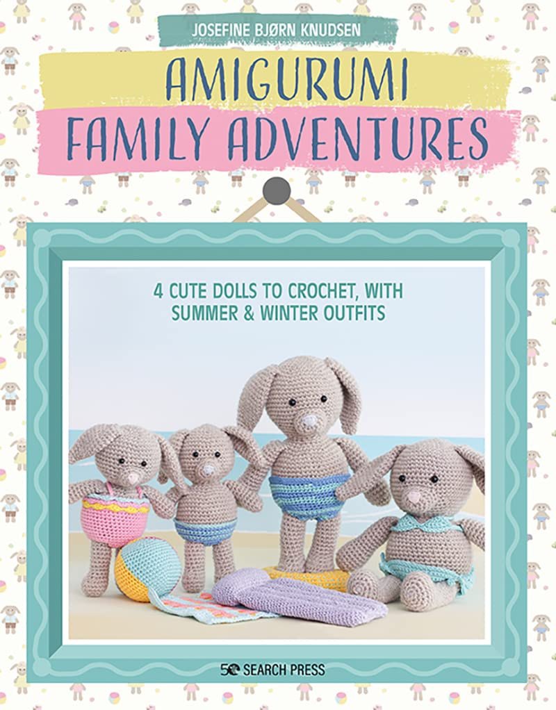 Ami Gurumi's Family Holiday 4 cute dolls to crochet, with summer & winter outfits