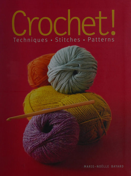 Crochet! Techniques*Stitches*Patterns